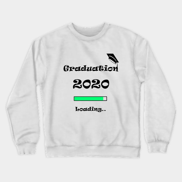 2020 Graduation T-Shirt, Graduation loading Shirt, Graduation gift T-Shirt Crewneck Sweatshirt by The unusual T-Shirt
